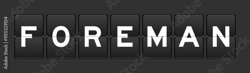 Black color analog flip board with word foreman on gray background