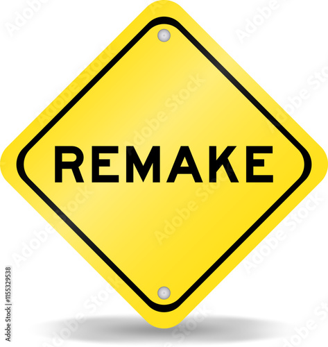 Yellow color transportation sign with word remake on white background