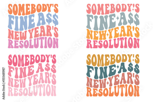Somebody's fine ass new year's resolution bundle t-shirt designs
