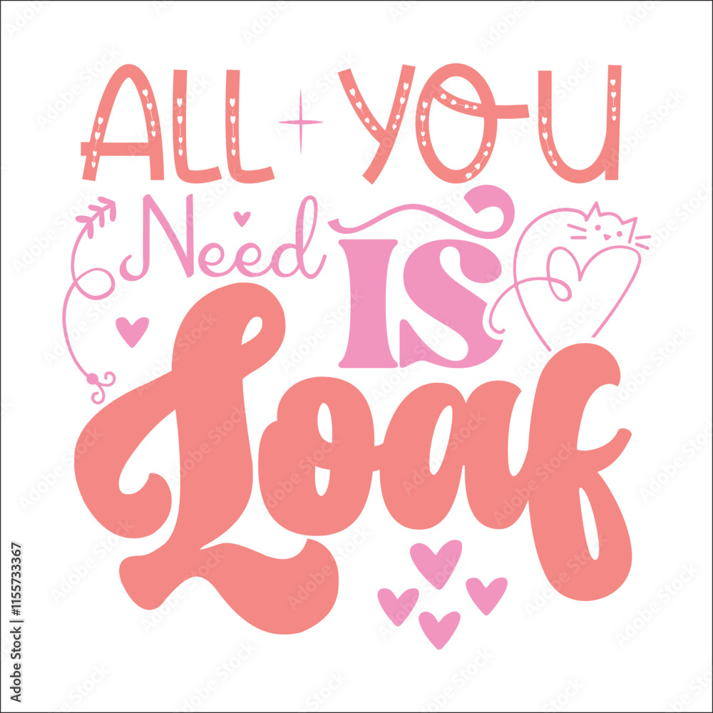 All you need is loaf SVG Design All you need is loaf SVG Design