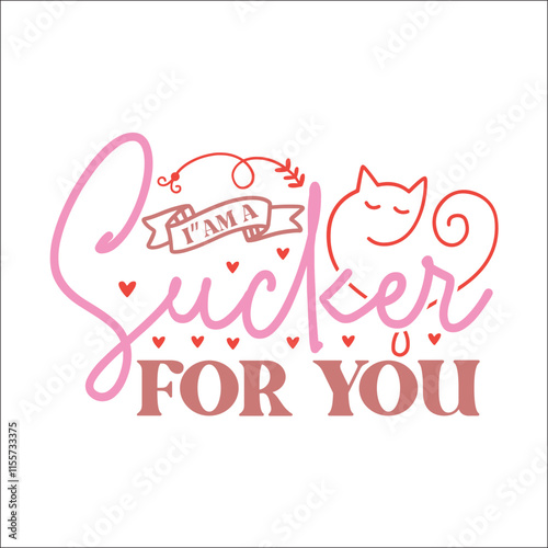 I”am a sucker for you SVG Design