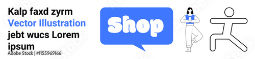 Text in black next to a speech bubble with the word Shop in blue. Figure of a person in yoga pose. Ideal for online shopping, health, fitness, e-commerce, and lifestyle. Banner for landing page