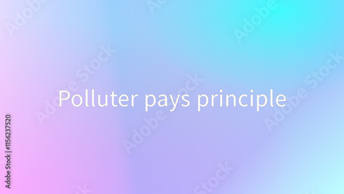Polluter pays principle のグラデーション背景イラスト