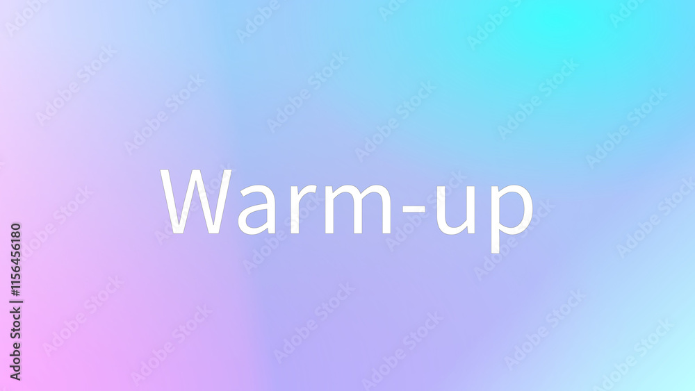 Warm-up のグラデーション背景イラスト Warm-up のグラデーション背景イラスト