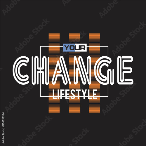 your change lifestyle,design typography vector illustration