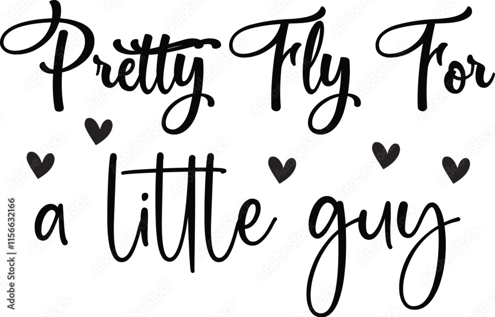 Pretty Fly For A Little Guy Pretty Fly For A Little Guy