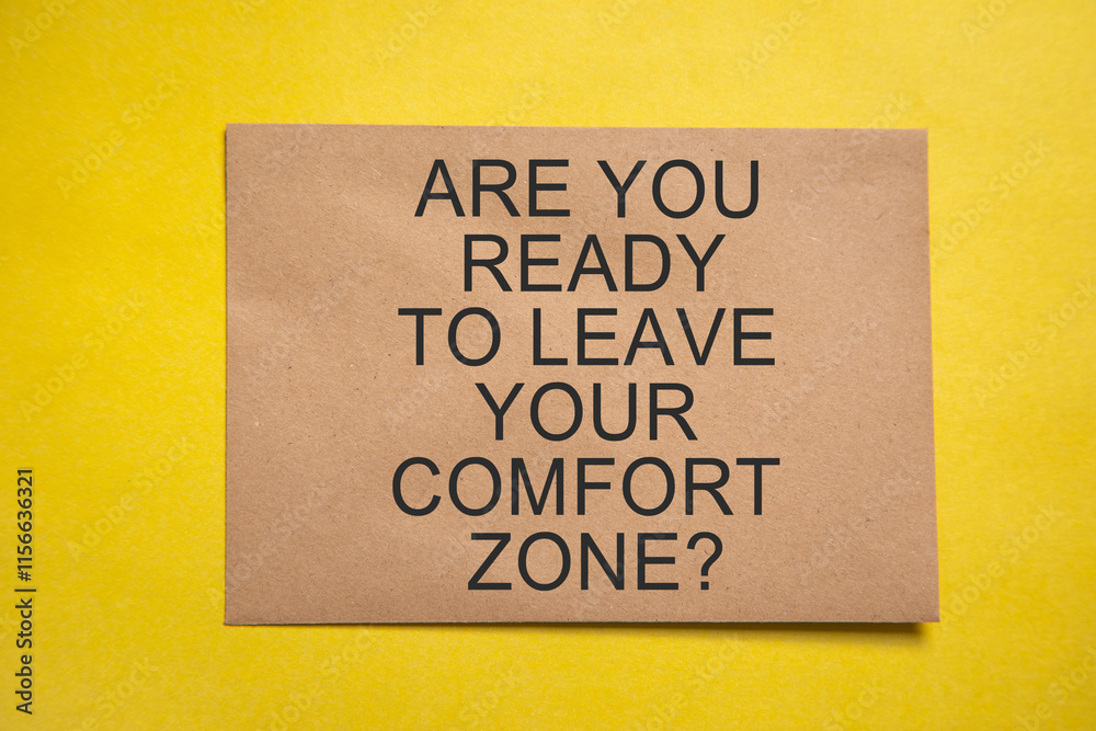 Obraz premium Are You Ready To Leave Your Comfort Zone? Business