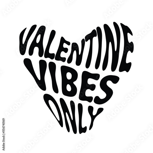 Valentine Vibes Only typography with love heart shape vector illustration