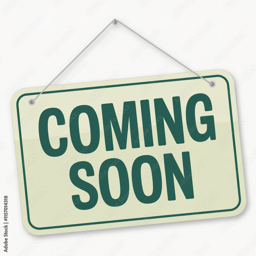 Hanging Signboard with Coming Soon Message  
