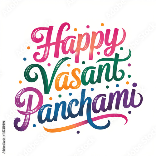 Happy Vasant Panchami colorful text. Religious spring holiday. Festival, greeting. For card, banner, poster. Top view. Place for text.