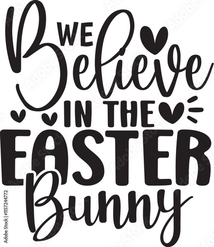 We Believe in the Easter Bunny