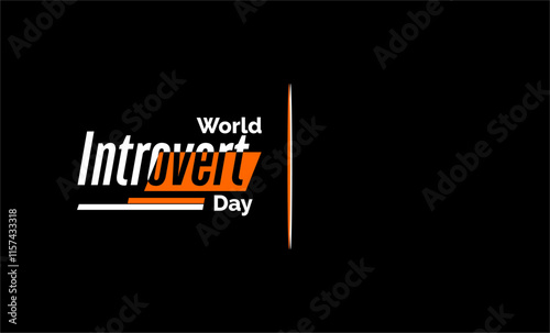 Introvert Day Holiday concept. Template for background, banner, card, poster, t-shirt with text inscription