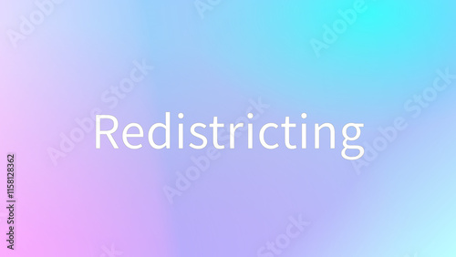 Redistricting のグラデーション背景イラスト photo
