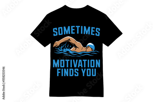 Sometimes Motivation Finds You - Swimmer Shark T-Shirt photo