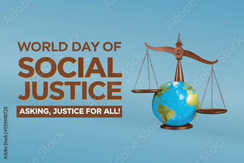 Conceptual image emphasizing social justice and equality, showcasing a globe balancing scales, symbolizing fairness, harmony, and moral order on World Social Justice Day.