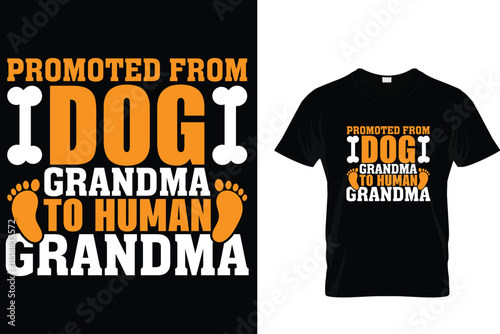 Promoted From Dog Grandma To Human Grandma-Tshirt Design