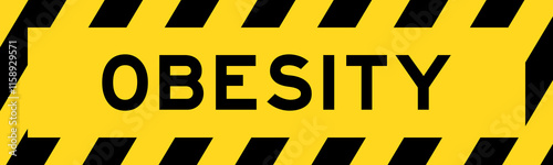 Yellow and black color with line striped label banner with word obesity