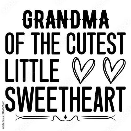 Grandma Of The Cutest Little Sweetheart