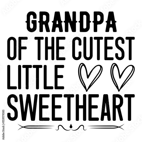 Grandpa Of The Cutest Little Sweetheart