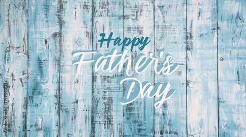 Wallpaper Mural Father's Day text on blue wood. Torontodigital.ca