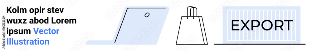 Laptop with thin outline, shopping bag with handles, blue export container, and placeholder text. Ideal for e-commerce, export services, business presentations, online shopping, global trade Laptop with thin outline, shopping bag with handles, blue export container, and placeholder text. Ideal for e-commerce, export services, business presentations, online shopping, global trade