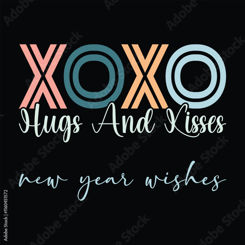 XOXO hugs and kisses, new year wishes