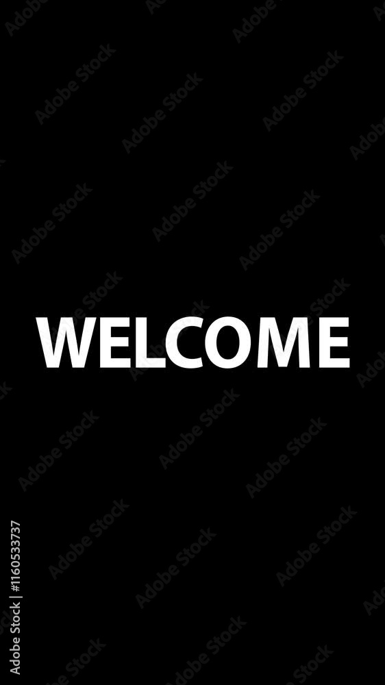 Welcome - White letters on a black background with animation Welcome - White letters on a black background with animation