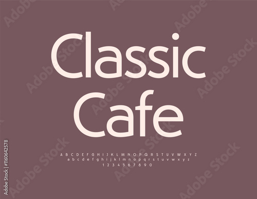 Vector Elegant signboard Classic Cafe. Minimal Modern Font. Abstract Fashion Alphabet Letters and Numbers set. 