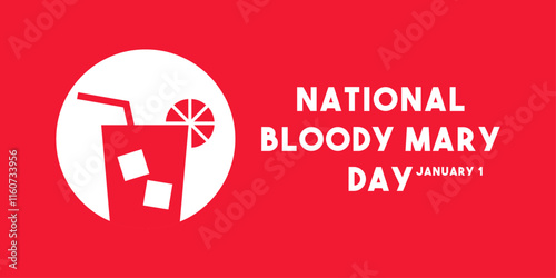 National Bloody Mary Day. January 1.
