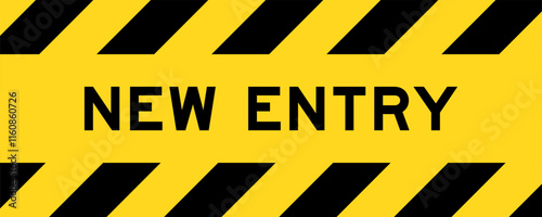 Yellow and black color with line striped label banner with word new entry