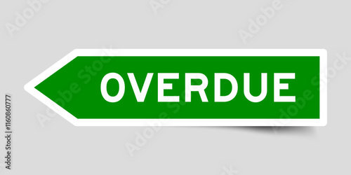 Green color arrow shape sticker label with word overdue on gray background