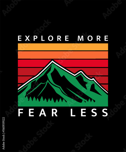 explore more fear less, hiking t-shirt design