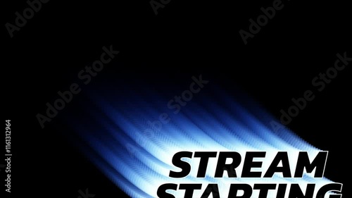 stream starting text animation with blue echoes effect