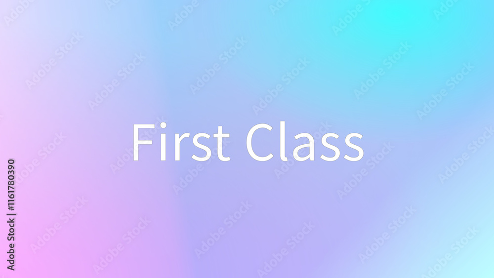 First Class のグラデーション背景イラスト First Class のグラデーション背景イラスト