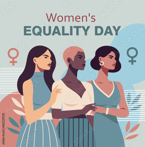 Equality day. Vector illustration different women together, symbolize freedom, strength, gender equality and fight for women empowerment. Suitable for women's holidays, website, social media, advertis