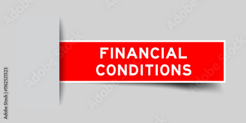 Red color square label sticker with word financial conditions that inserted in gray background