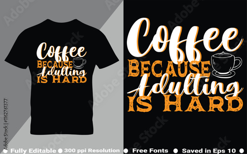 Coffee typography  t-shirt design vector quotes with hand drawn lettering t shirt for pod. Print on mugs, tees, sticker, bags, poster, template, banner. Saved in EPS 10.