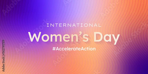 International Women's Day. AccelerateAction. 2025 campaign concept. Modern simple horizontal banner on gradient mesh background with thin lines and text. March 8. IWD. Vector illustration.