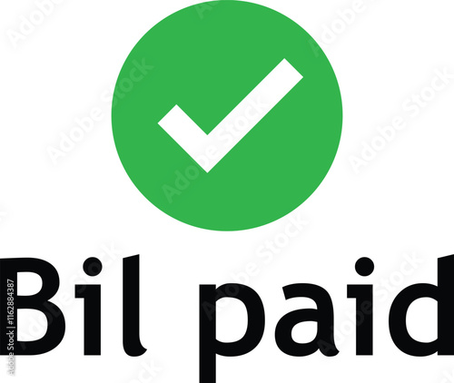 Green circular icon, white checkmark, black text Bil paid, minimalist design, flat graphic, payment confirmation, mobile app interface, vector illustration
