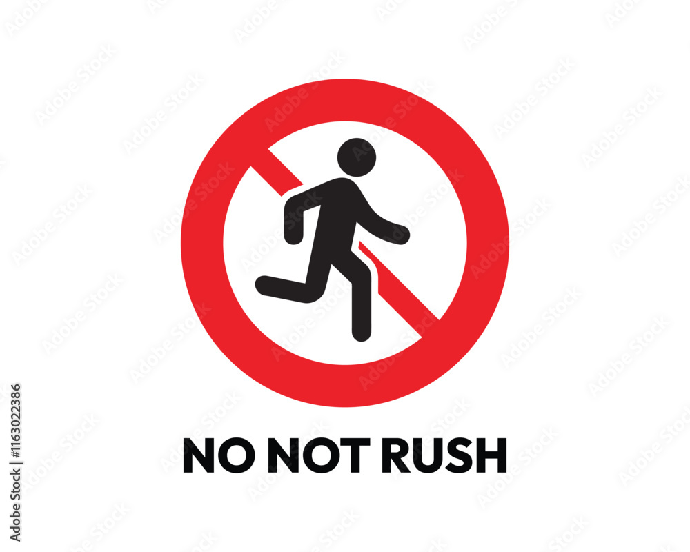 Do Not Rush Sign, Essential for Safety and Orderly Conduct, High-Quality Vector Stock Image Do Not Rush Sign, Essential for Safety and Orderly Conduct, High-Quality Vector Stock Image