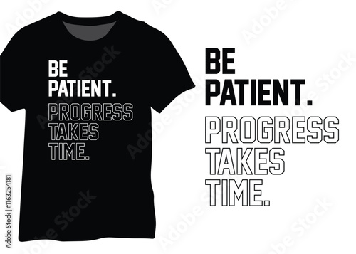 Be Patient, Progress Takes Time. Motivational Quote Design.