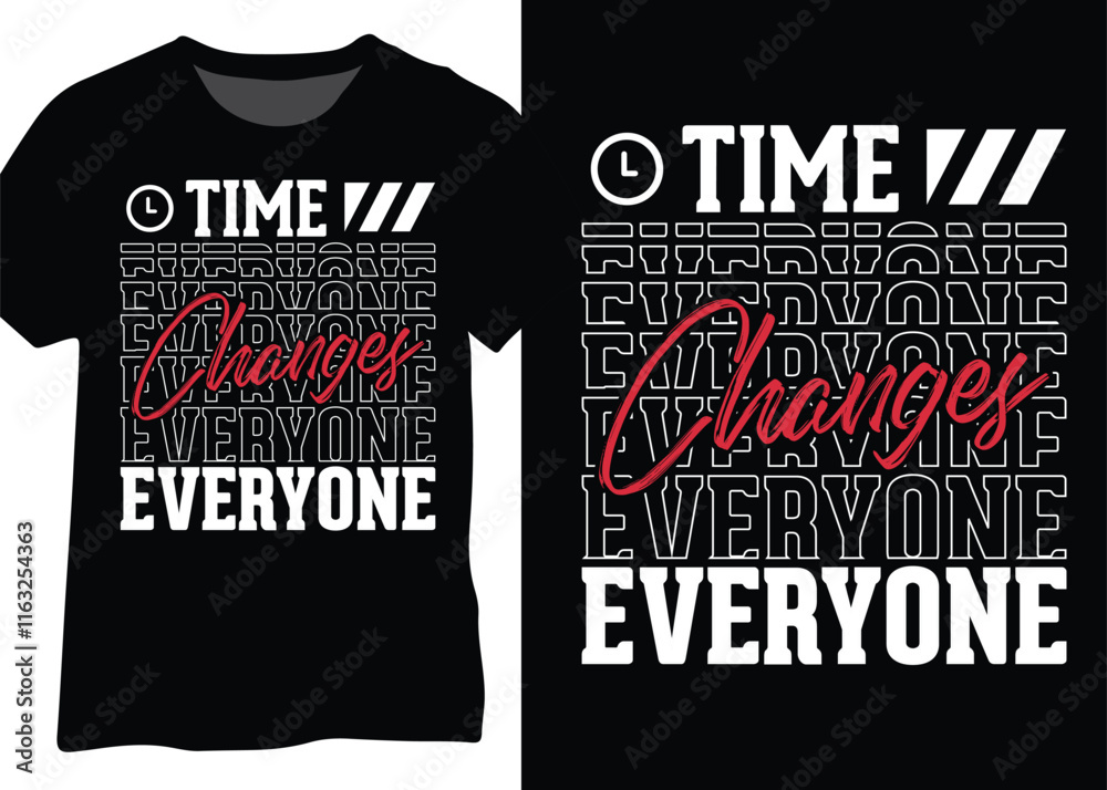 Time Changes Everyone. Motivational Quote Design. Time Changes Everyone. Motivational Quote Design.