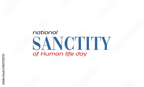 national sanctity of Human life day holiday concept