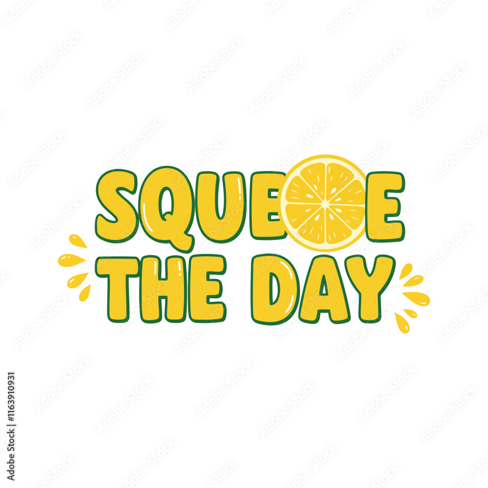 Fototapeta premium Squeeze The Day t-shirt vector illustration isolated on white background
