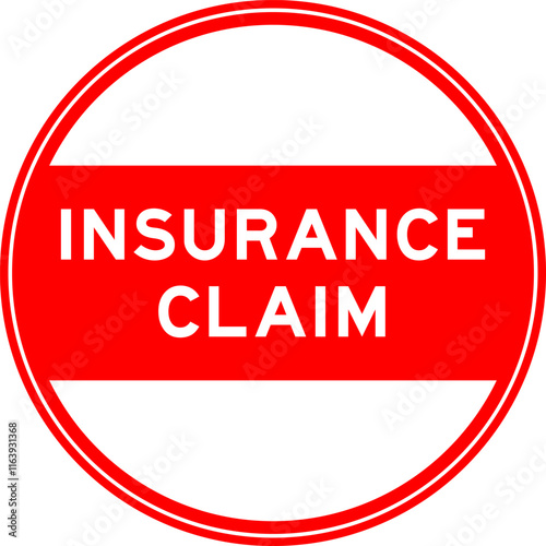 Red color round seal sticker in word insurance claim on white background