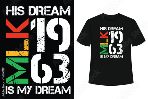 MLK Day His Dream Is My Dream 1963 Black Lives Matter Luther King T-Shirt