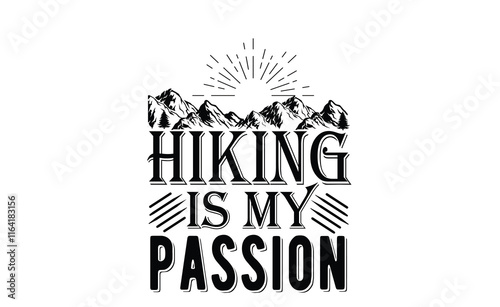 hiking is my passion svg design print