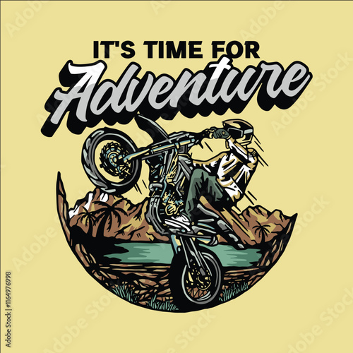 A man is riding a motorcycle and the words "It's time for adventure" are written above him