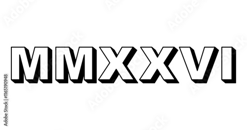 MMXXVI. 2026 in Roman Numerals. 