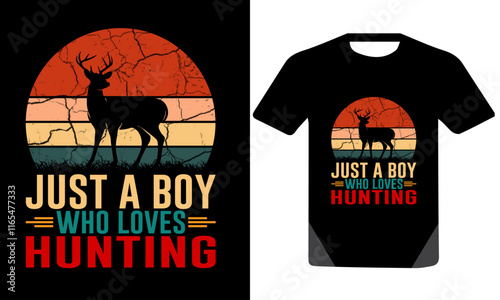 Just a boy who loves hunting t-shirt design ,  motivational typography t shirt design